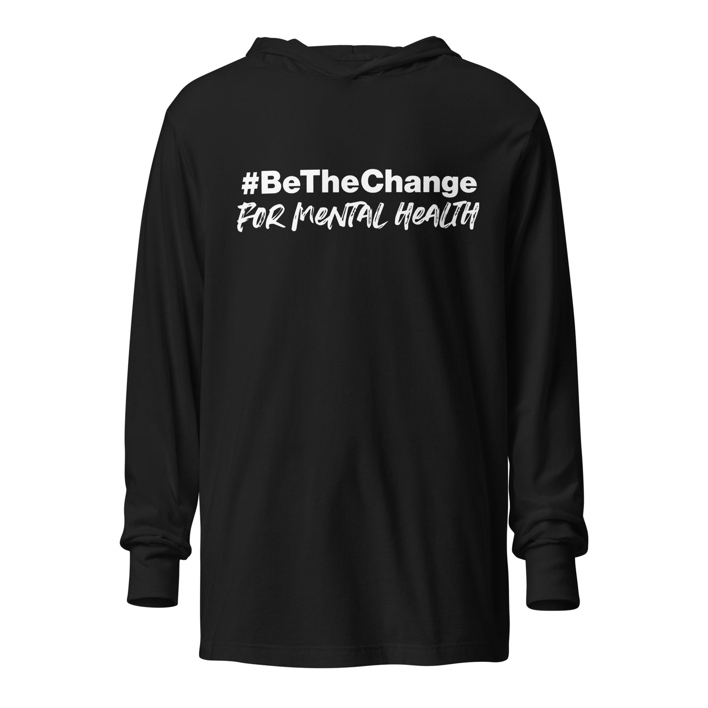 #BetheChange Hooded Long Sleeve Tee
