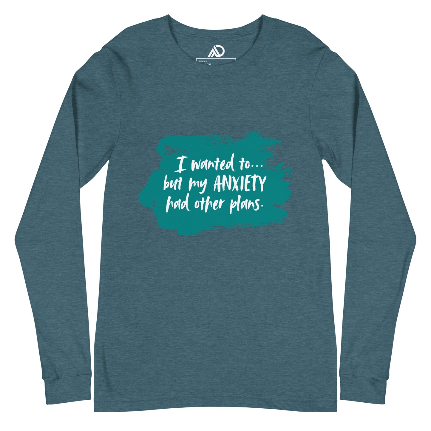 Anxiety Had Other Plans Unisex Long Sleeve Tee