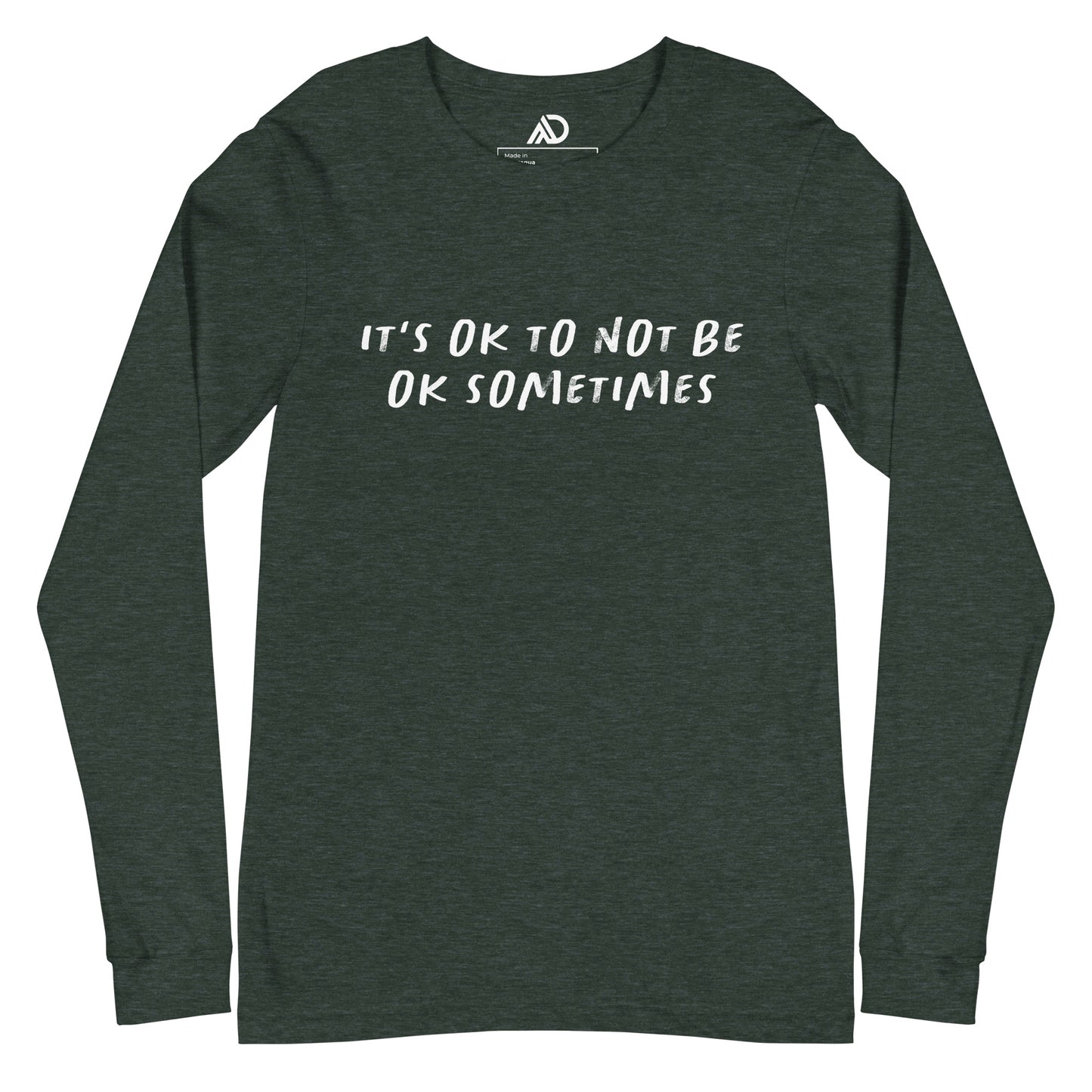 It's Okay To Not Be Okay Sometimes Unisex Long Sleeve Tee