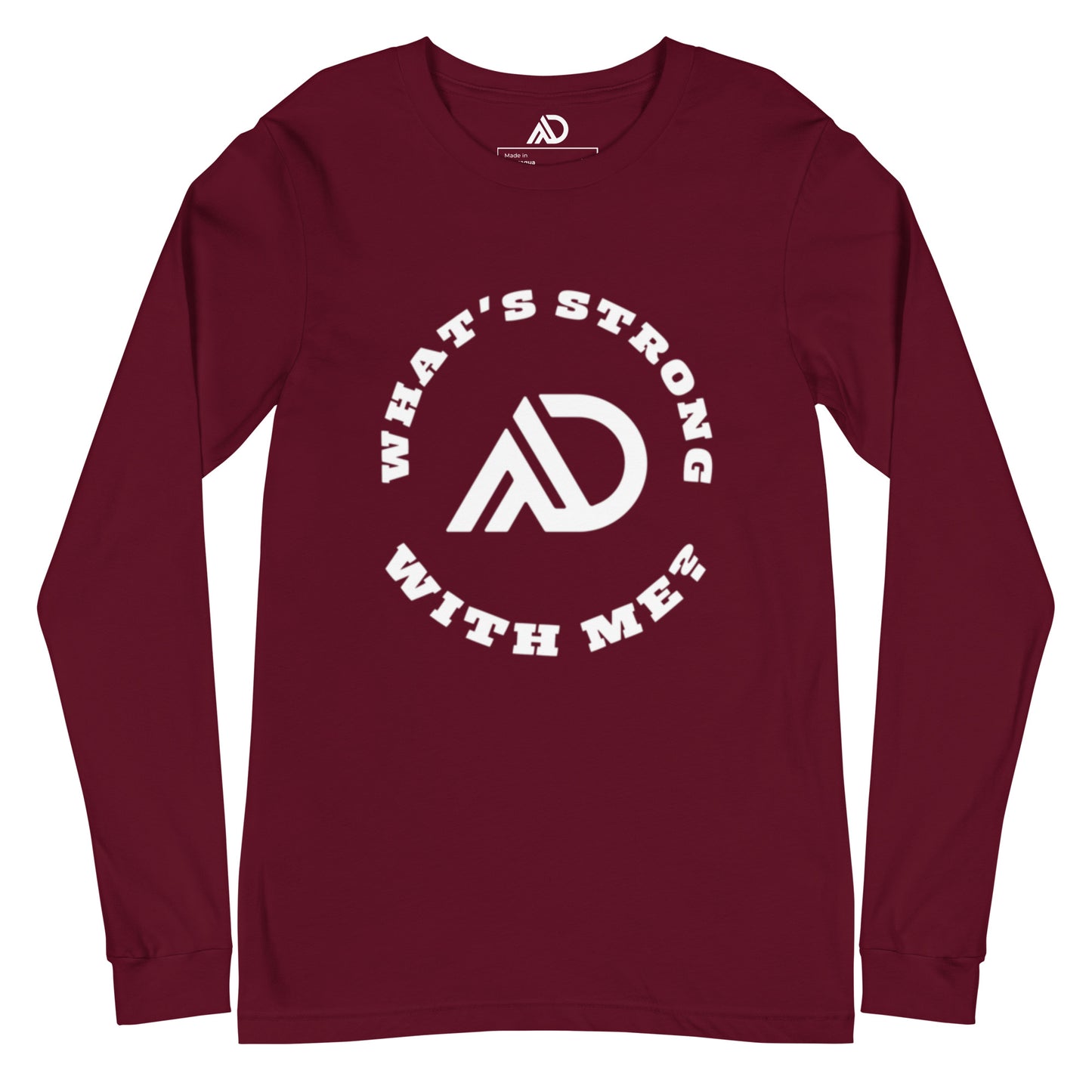 What's Strong With Me Uni-Sex Long Sleeve Tee