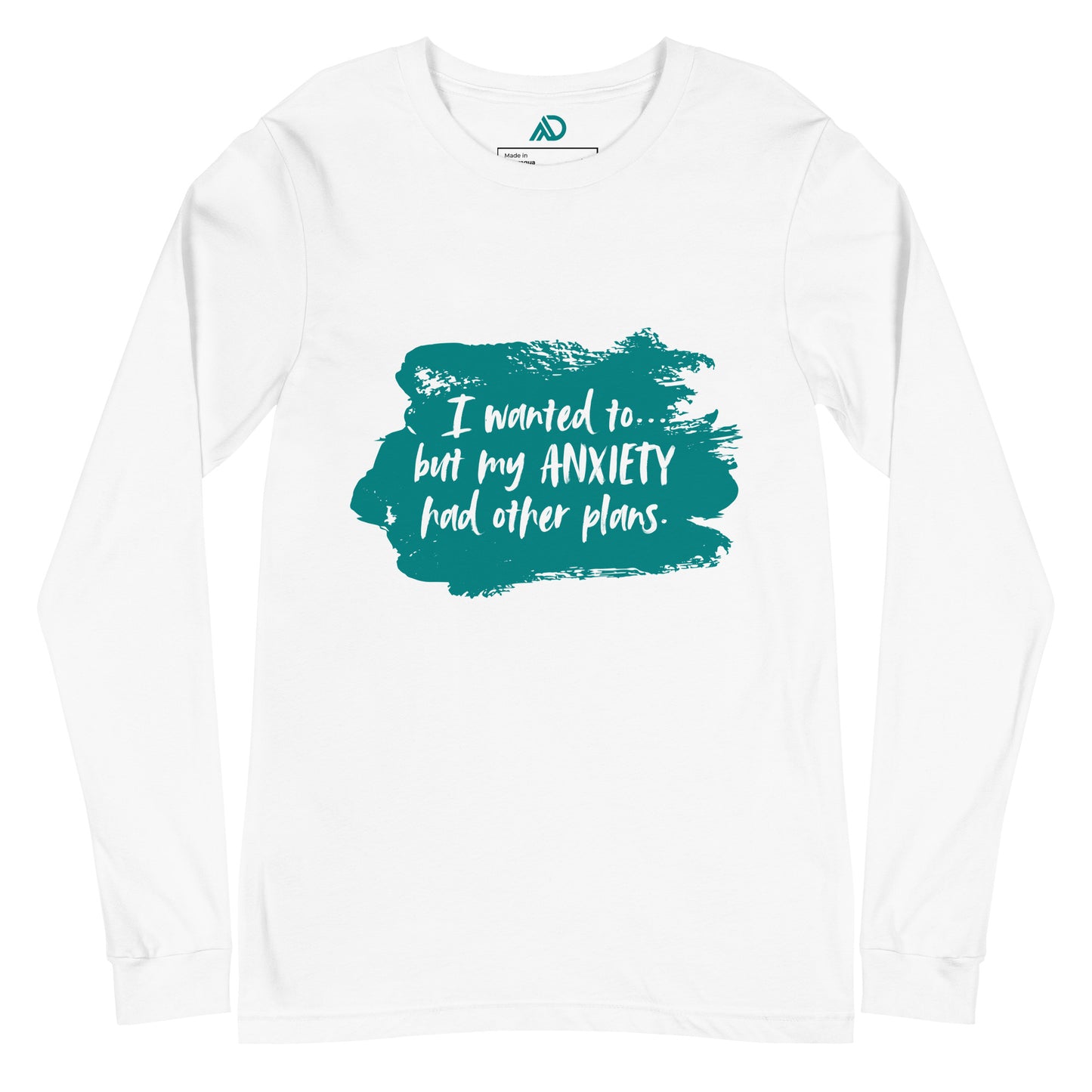 Anxiety Had Other Plans Unisex Long Sleeve Tee